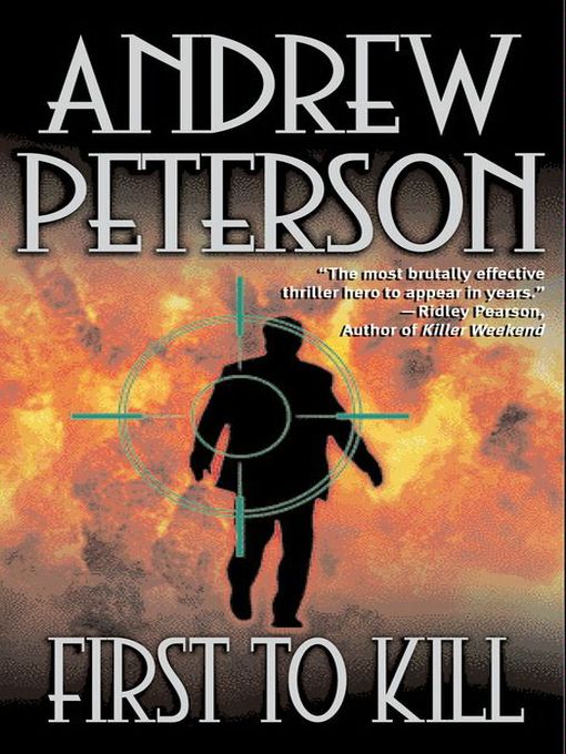 Title details for First To Kill by Andrew Peterson - Available